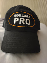 Load image into Gallery viewer, Ride Like a Pro Ball Cap
